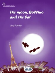 The Moon, Bollino And The Bat