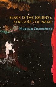 Black is the Journey, Africana the Name
