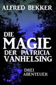 Die Magie der Patricia Vanhelsing