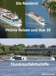 Die Reederei Phönix Reisen und ihre 39 Flusskreuzfahrtschiffe
