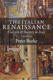 The Italian Renaissance. Culture and Society in Italy