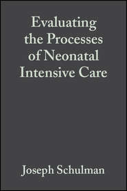Evaluating the Processes of Neonatal Intensive Care