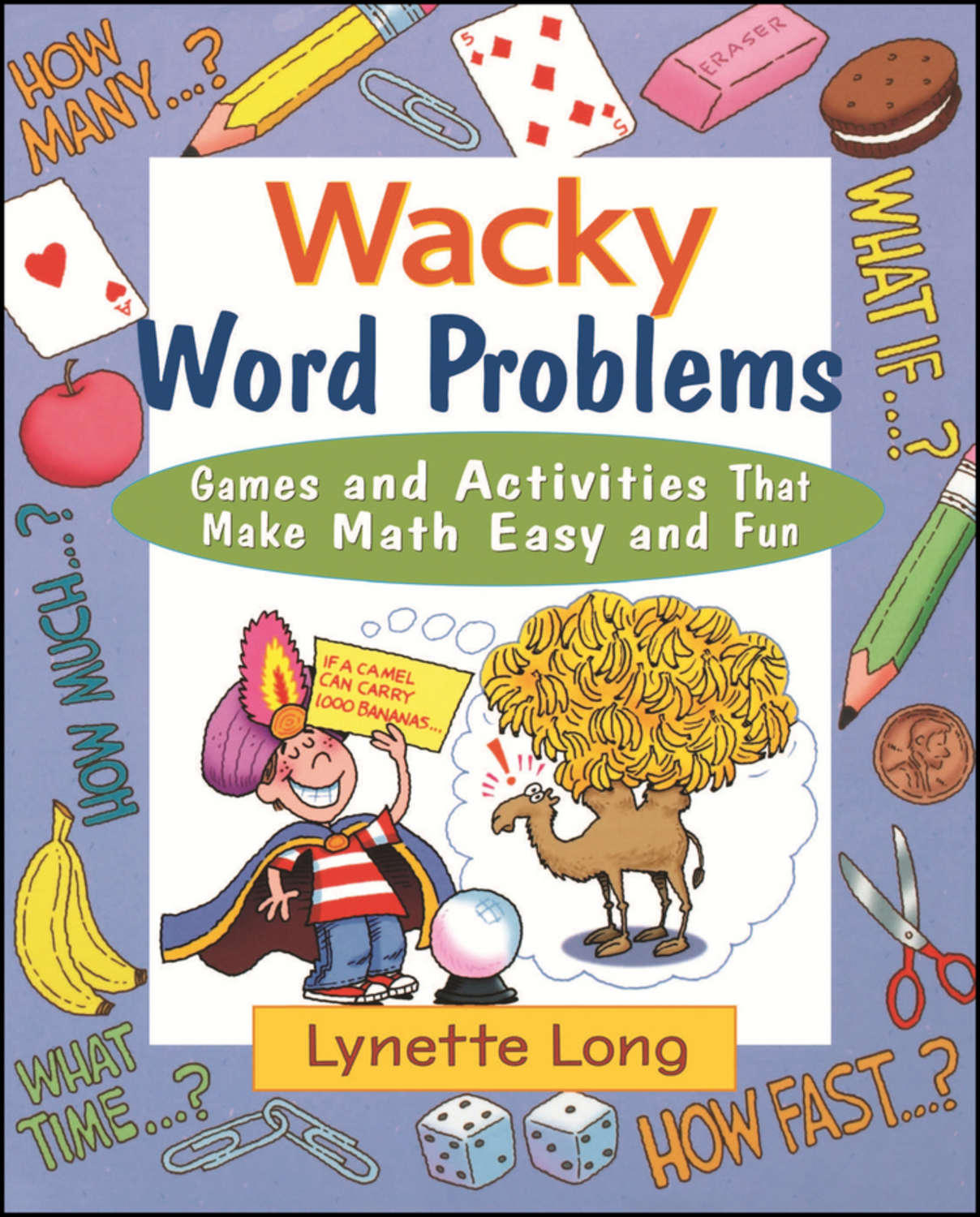 Wacky Word Problems. Games and Activities That Make Math Easy and Fun ...